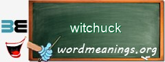 WordMeaning blackboard for witchuck